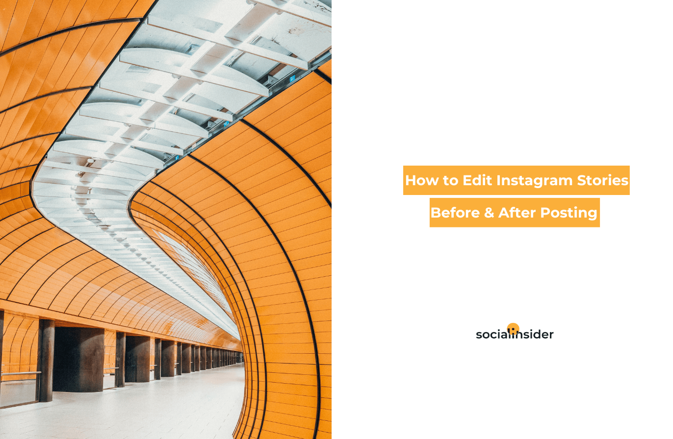 edit instagram stories guide socialinsider