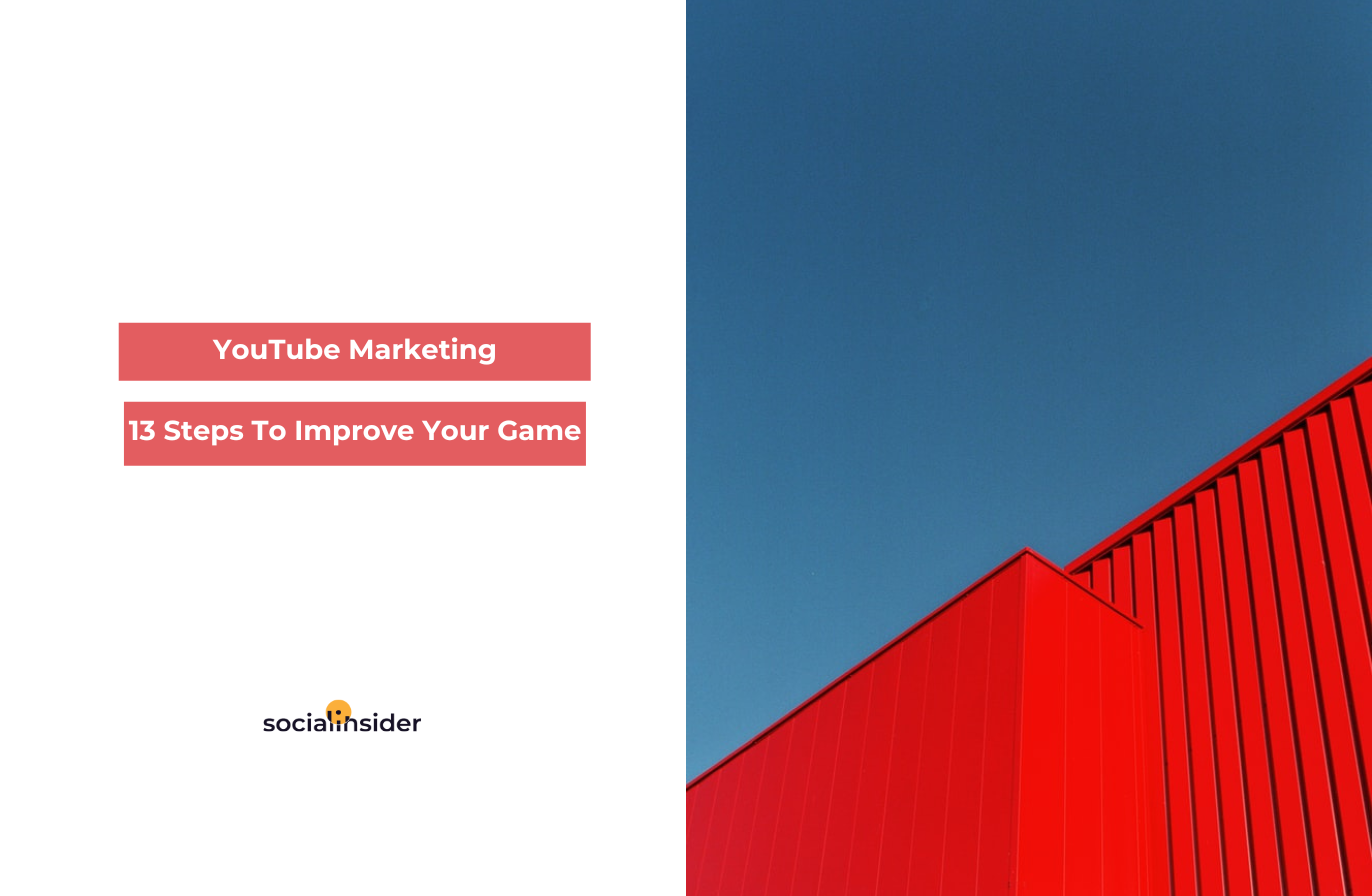 YouTube Marketing: 13 Tips to Grow Your YouTube Channel