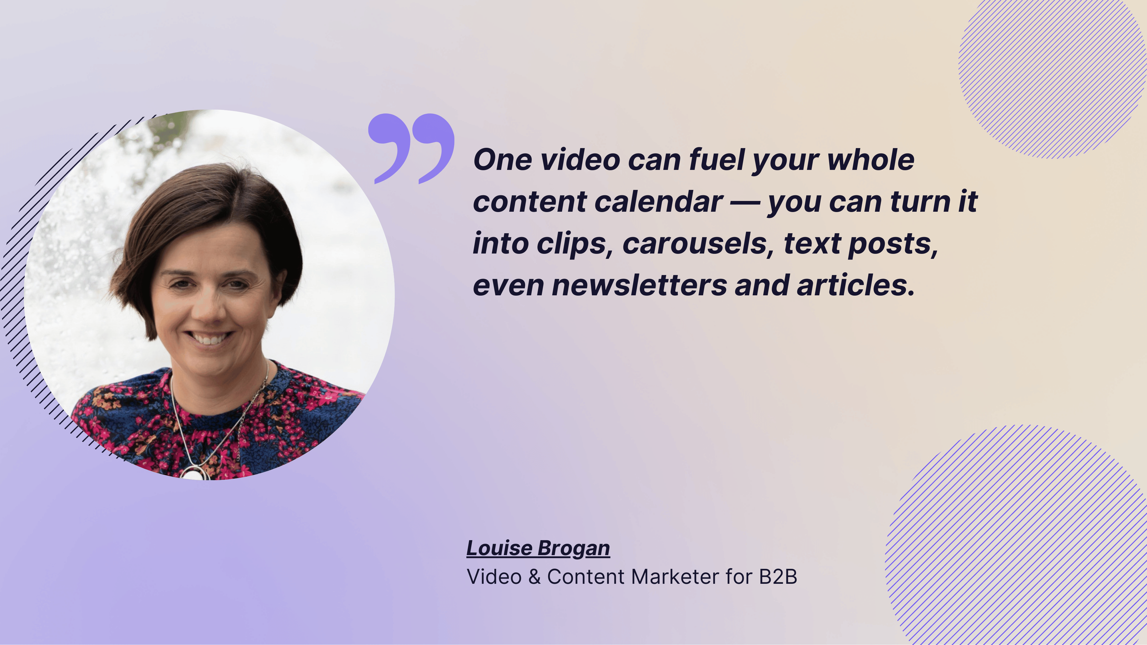 louise quote about video content creation